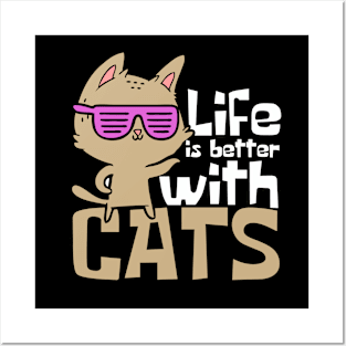 Life Is Better With Cats Funny Posters and Art